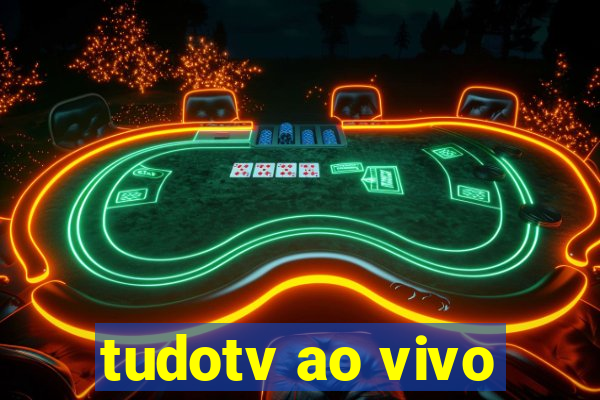 tudotv ao vivo